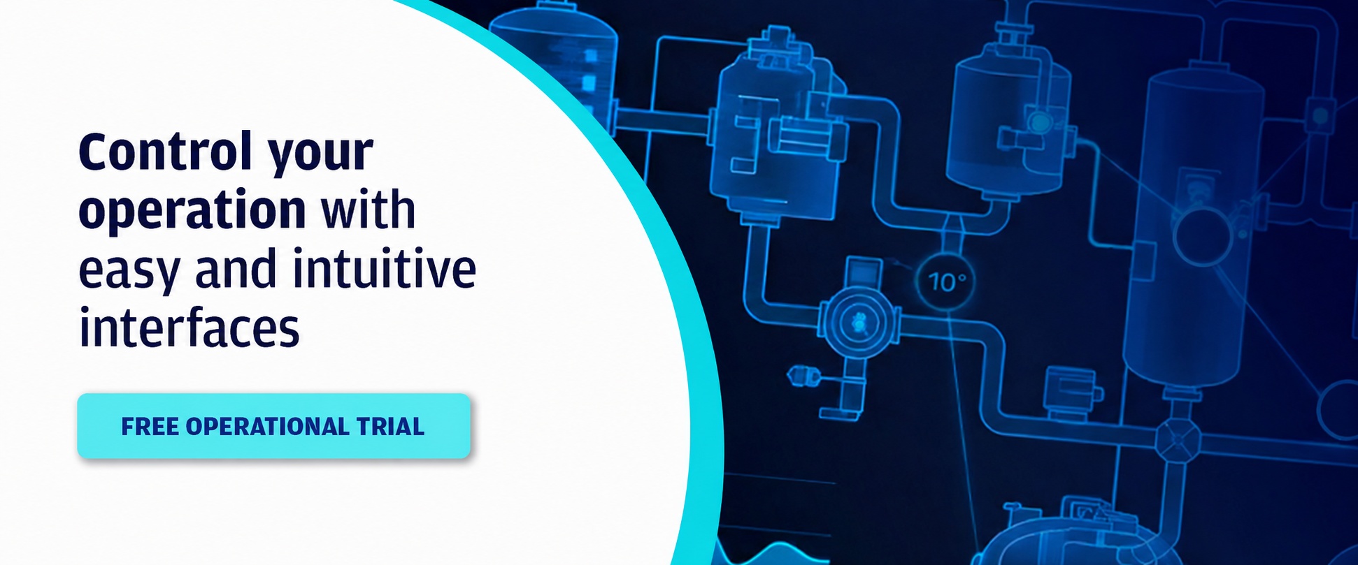 Controla u operación con interfaces fáciles e intuitivas, Free operational trial